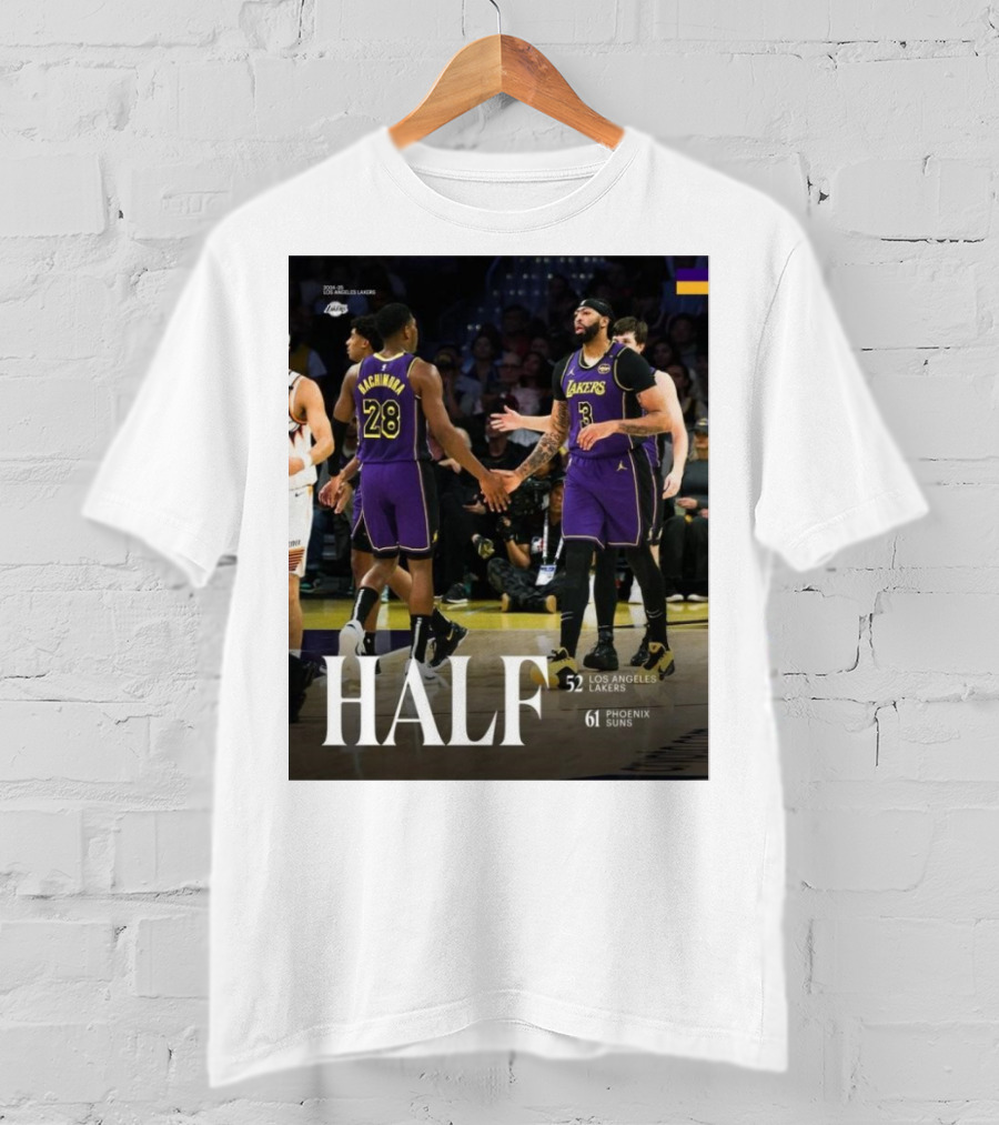HALF 52 Los Angeles Lakers 61 Phoenix Suns T-Shirt