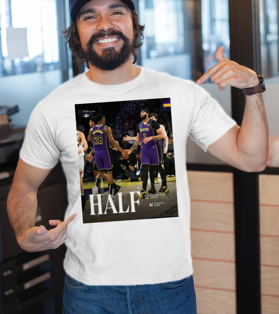 HALF 52 Los Angeles Lakers 61 Phoenix Suns T-Shirt