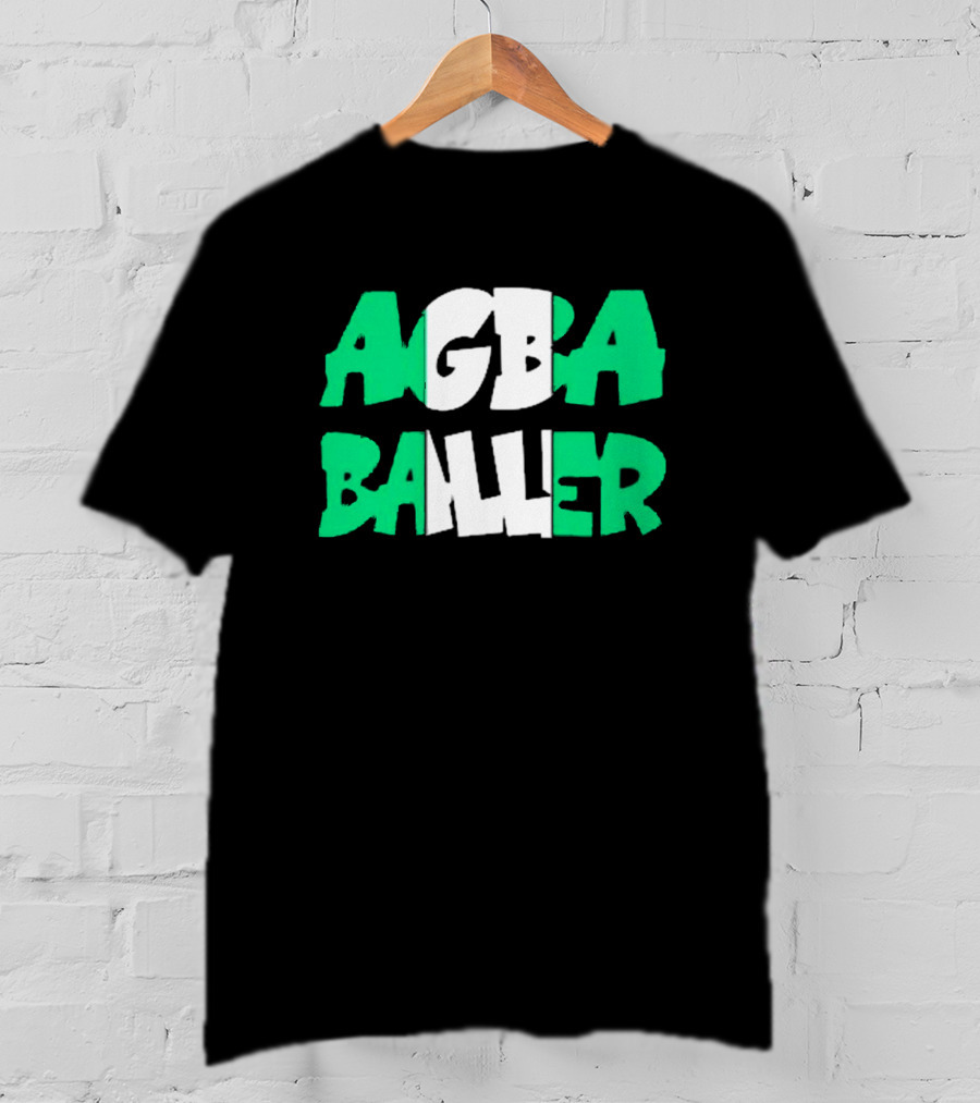 Agba Baller Wearing Agba Baller Agba Baller T-Shirt