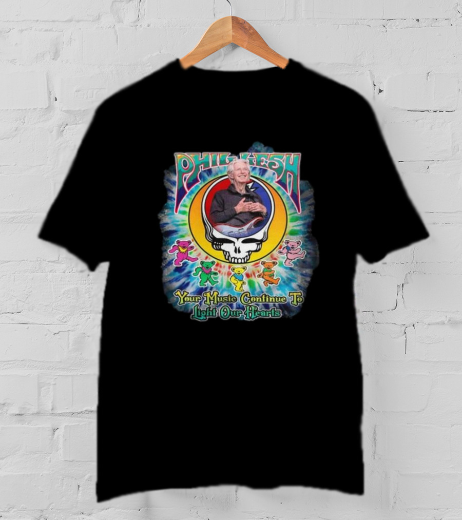 Phil Lesh Your Music Continue To Light Our Hearts Grateful Dead Bears T-Shirt