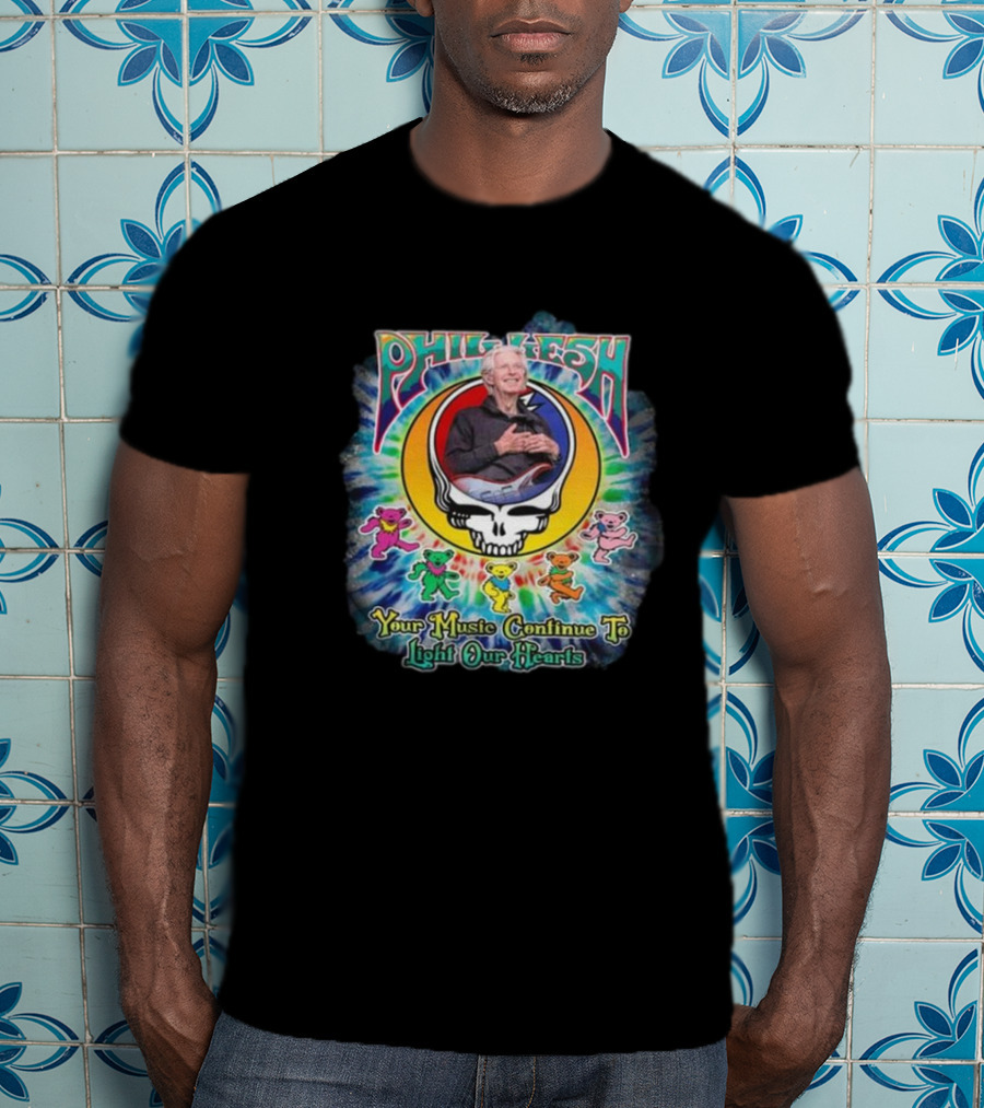 Phil Lesh Your Music Continue To Light Our Hearts Grateful Dead Bears T-Shirt