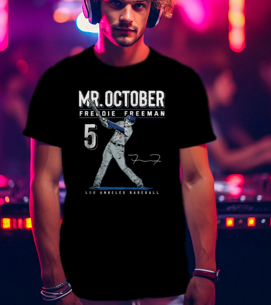 Mr. October Freddie Freeman 5 Los Angeles Baseball Signature T-Shirt