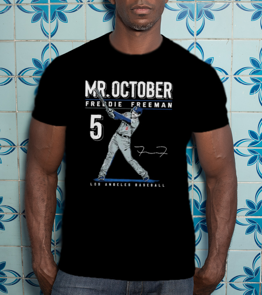 Mr. October Freddie Freeman 5 Los Angeles Baseball Signature T-Shirt