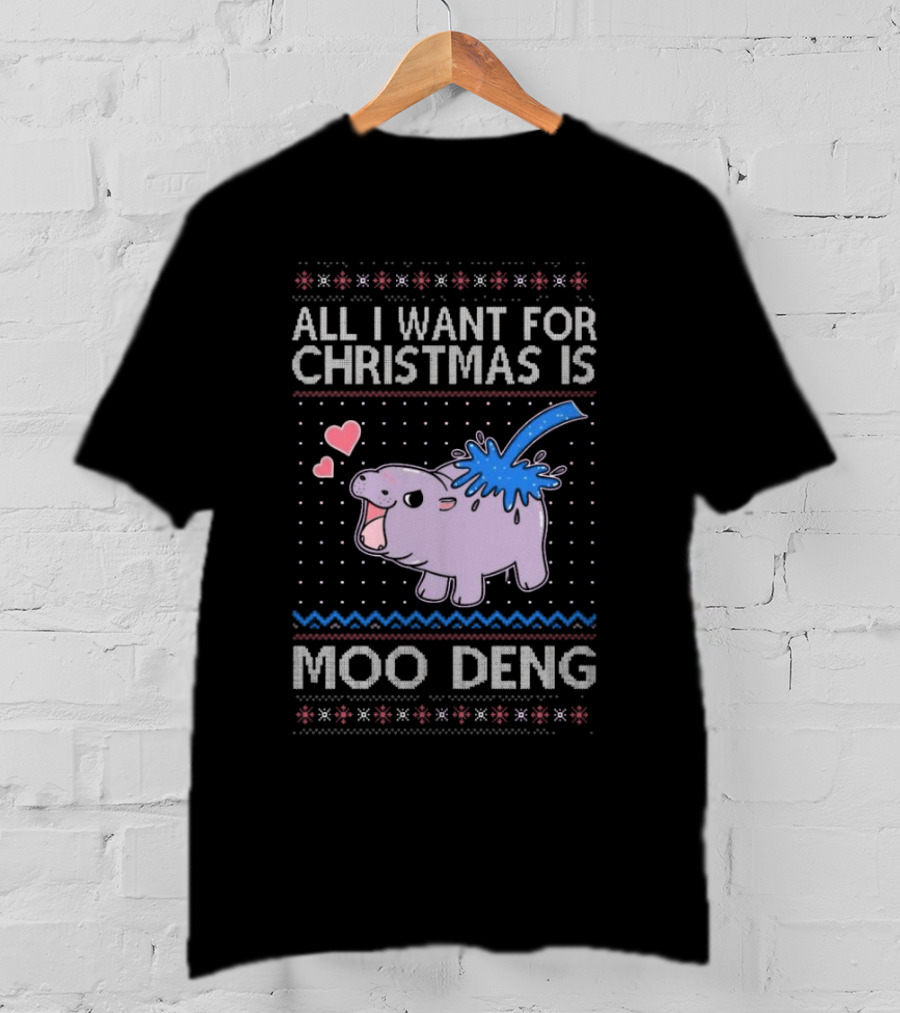 All I Want For Christmas Is Moo Deng Cute Hippo Hearts Ugly Christmas T-Shirt