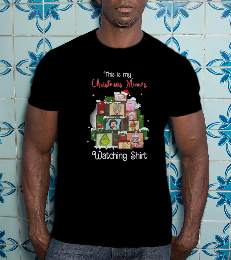 This Is My Christmas Movies Watching Shirt Home Alone Grinch Elf T-Shirt