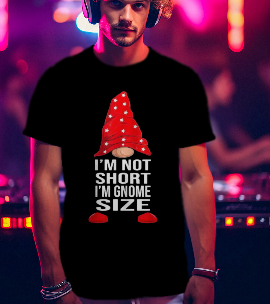 I’m Not Short I’m Gnome Size Red Hat White Stars Christmas T-Shirt
