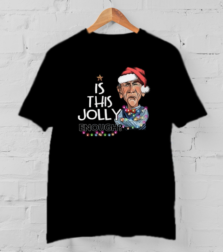 Santa Jeff Dunham Is This Jolly Enough Christmas Lights T-Shirt