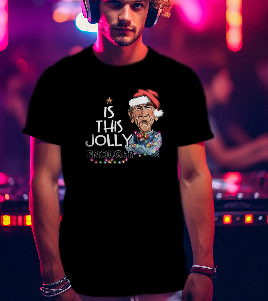 Santa Jeff Dunham Is This Jolly Enough Christmas Lights T-Shirt