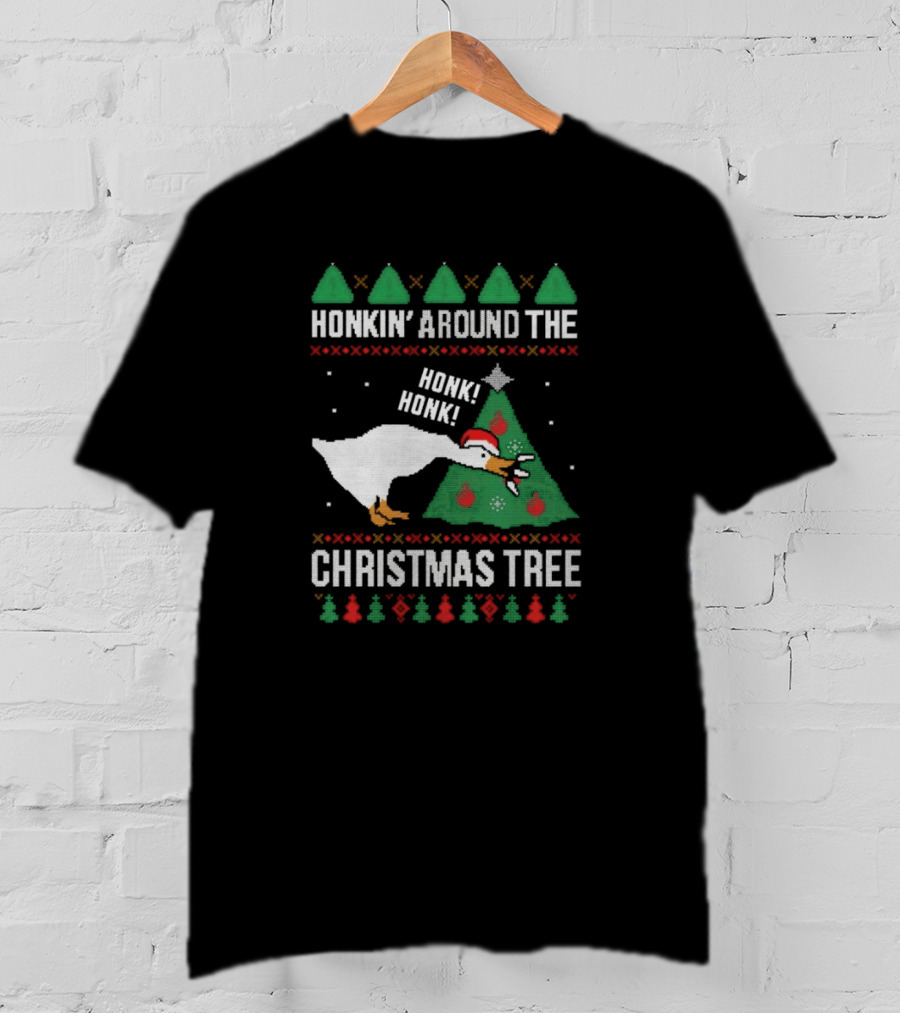 Silly Goose Honkin’ Around The Christmas Tree Ugly Honk Honk T-Shirt