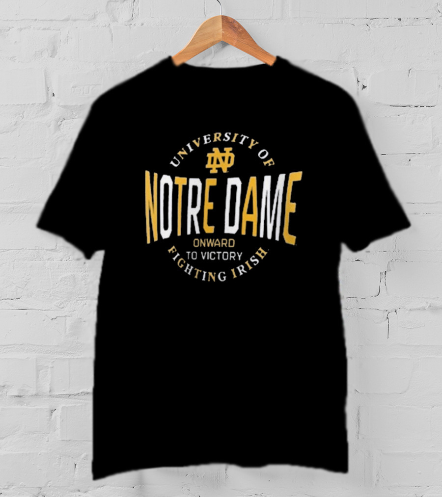University Of Notre Dame Onward To Victory Fighting Irish T-Shirt