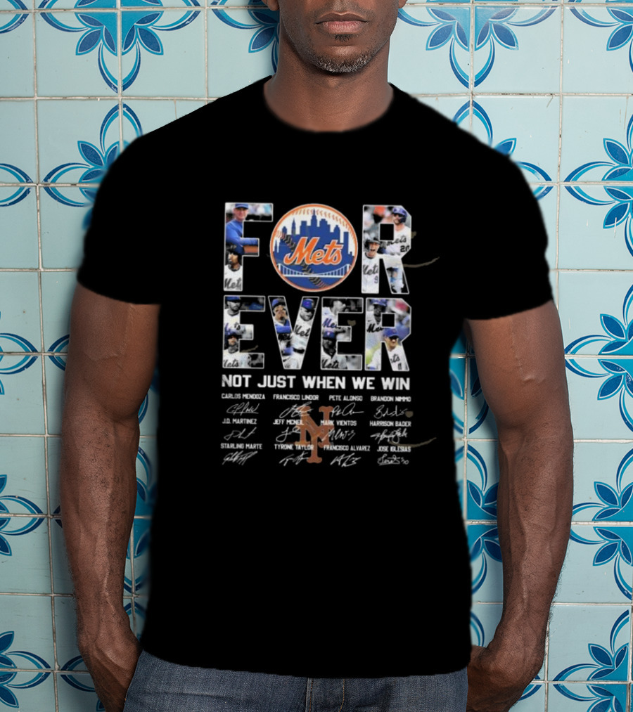 New York Mets Forever Not Just When We Win Pete Alonso Francisco Lindor Brandon Nimmo T-Shirt