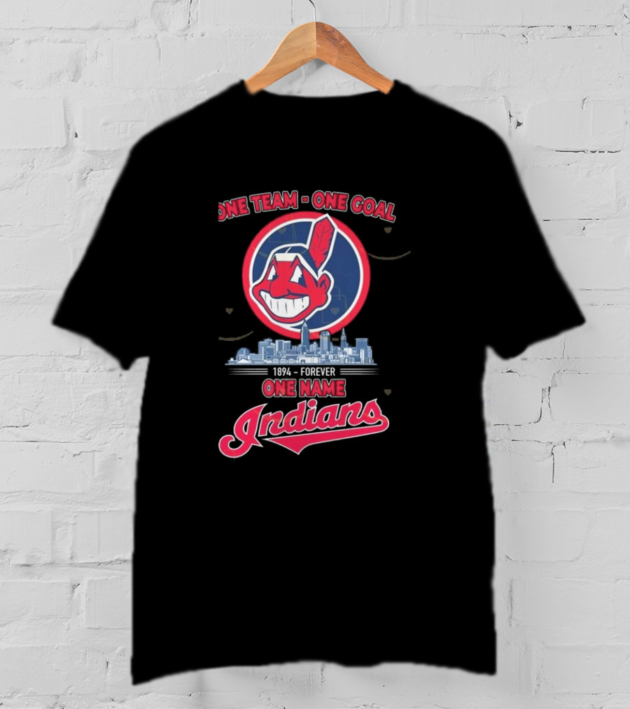 One Team One Goal 1894 Forever One Name Cleveland Indians T-Shirt