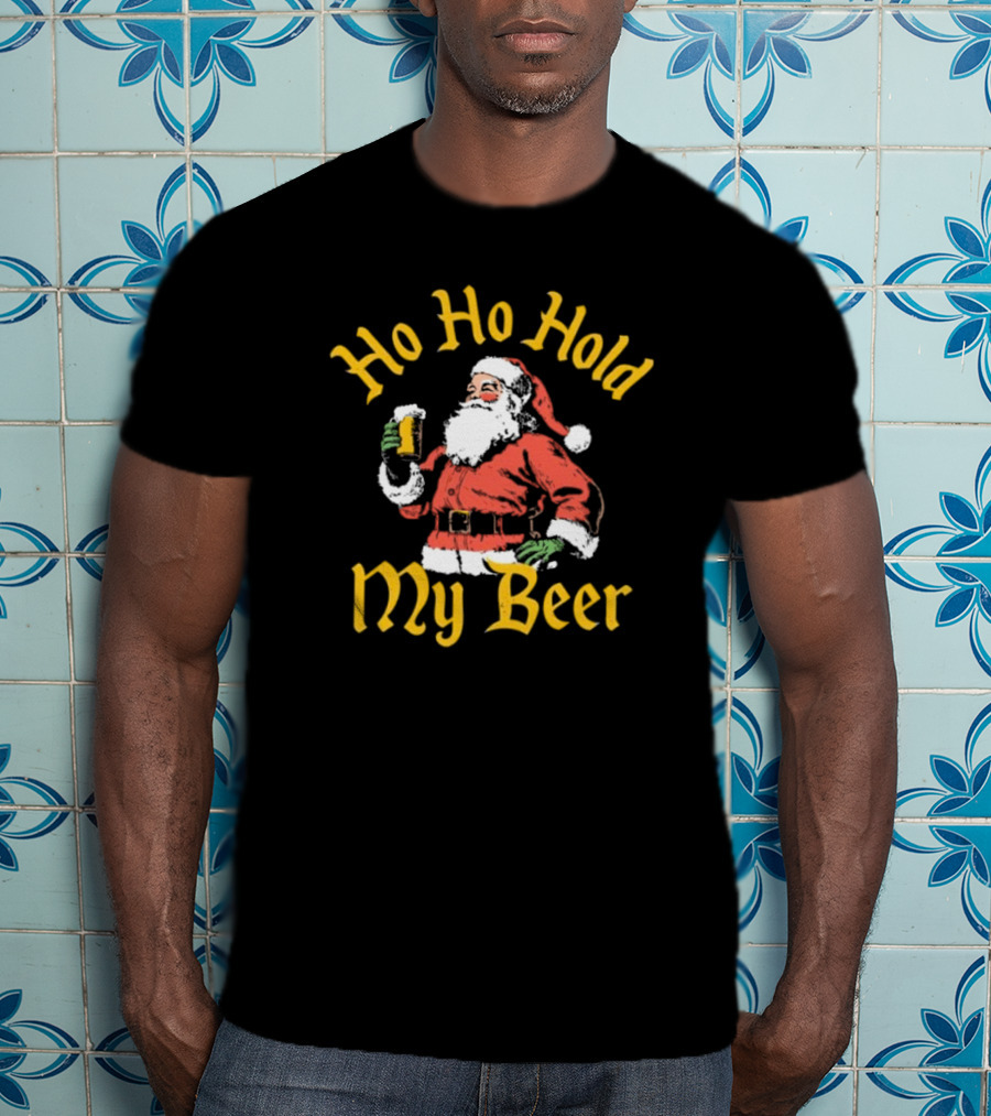 Ho Ho Hold My Beer Santa Claus Merry Christmas T-Shirt