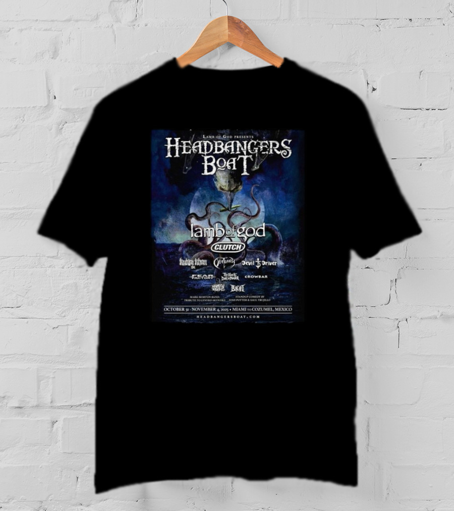 Lamb Of God Headbangers Boat 2025 Miami To Cozumel With Clutch And Special Guests October 31 To November 4 T-Shirt