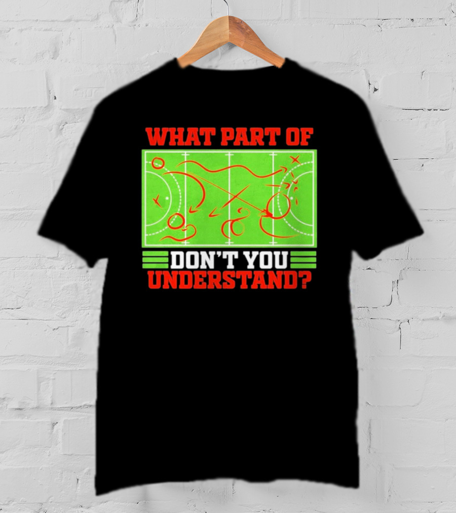 What Part Of Don't You Understand Sports Strategy Diagram T-Shirt