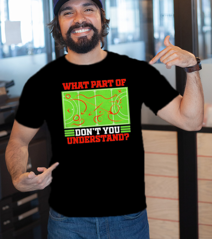 What Part Of Don't You Understand Sports Strategy Diagram T-Shirt