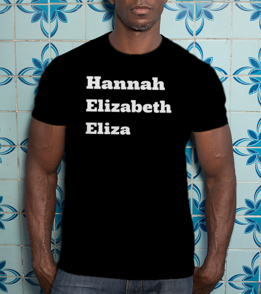 Hannah Elizabeth Eliza Text Stack Bold Font T-Shirt