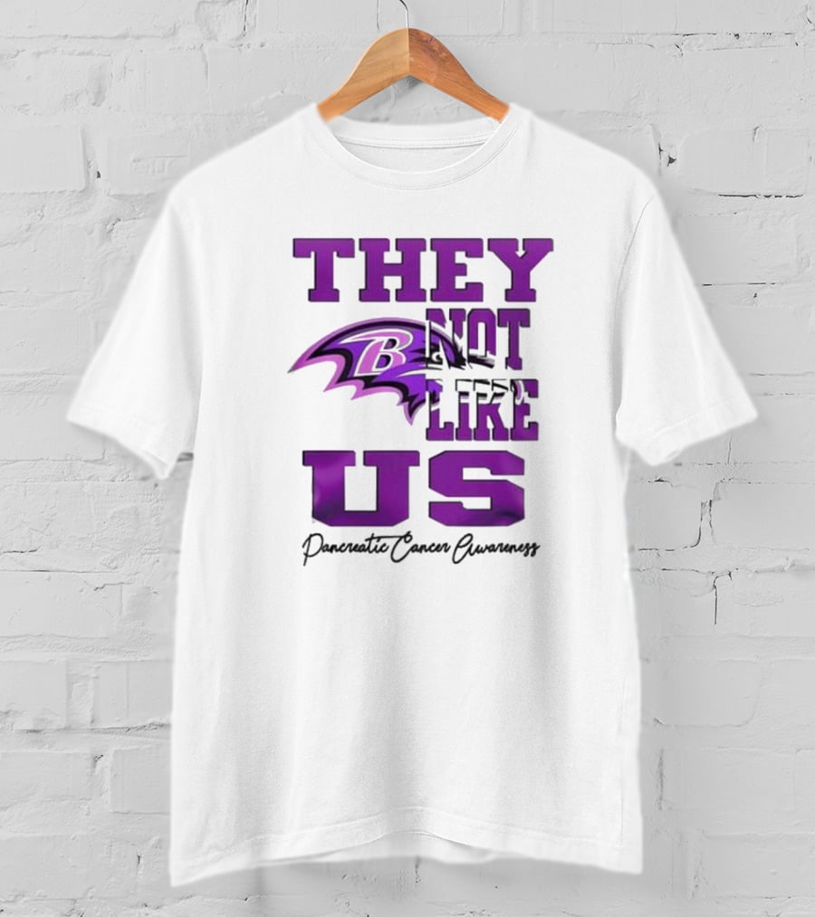 They Not Like Us Baltimore Ravens Pancreatic Cancer Awareness T-Shirt