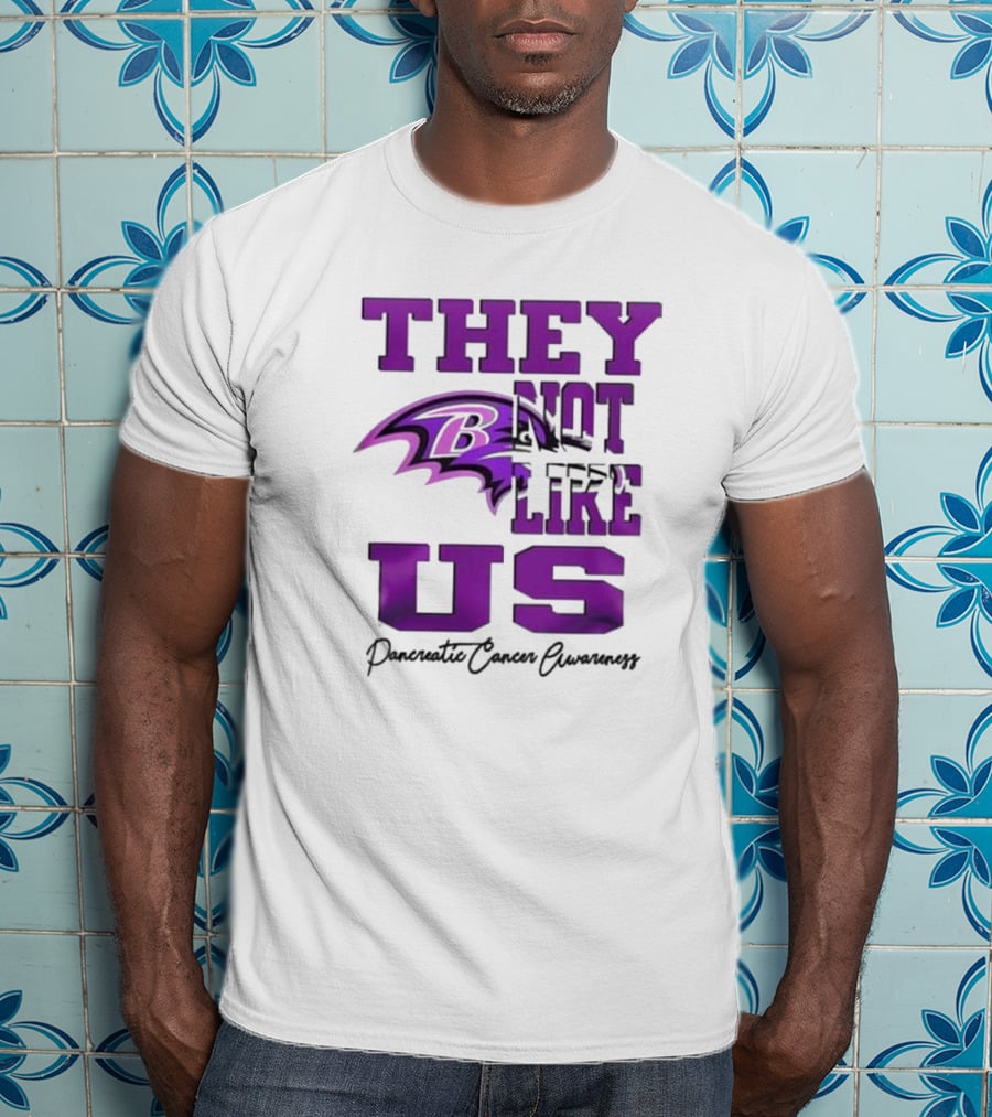 They Not Like Us Baltimore Ravens Pancreatic Cancer Awareness T-Shirt