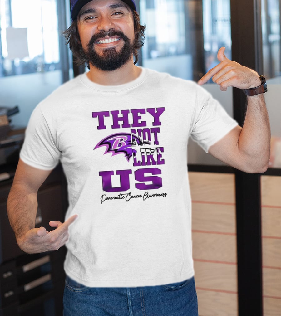 They Not Like Us Baltimore Ravens Pancreatic Cancer Awareness T-Shirt