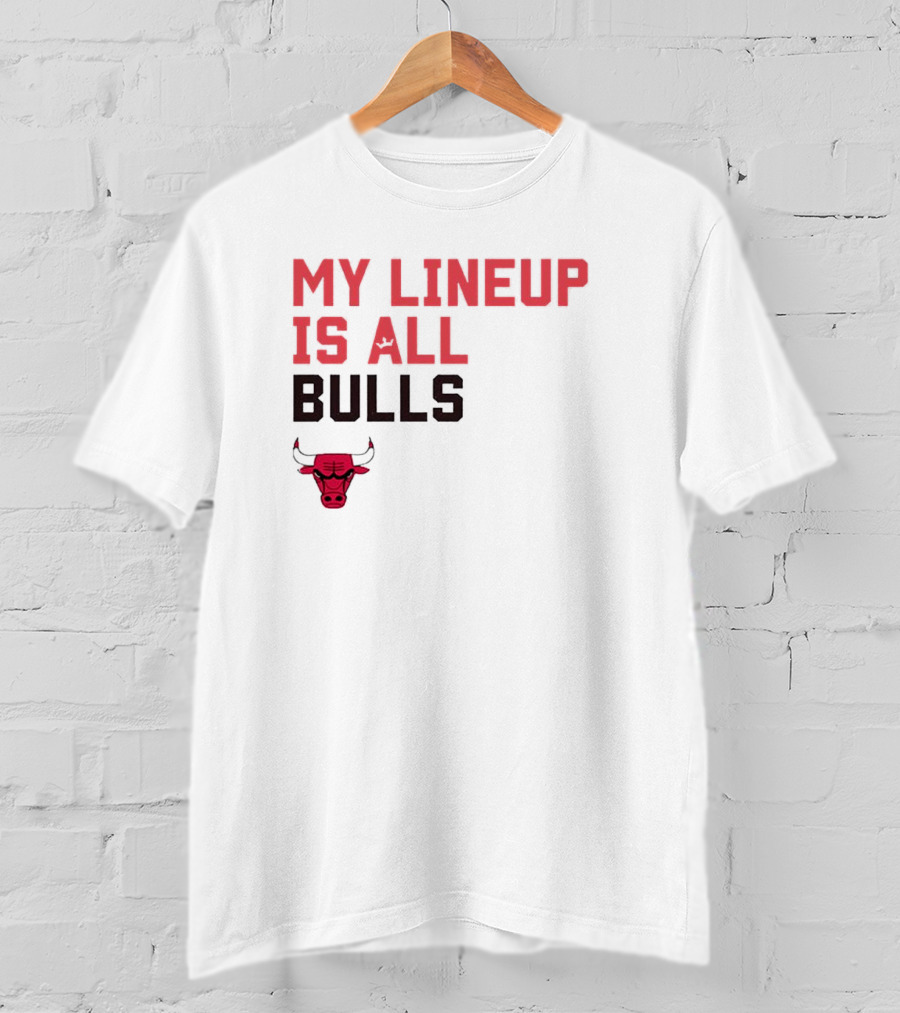 Chicago Bulls NBA My Lineup Is All Bulls Sportiqe Comfy Basketball T-Shirt