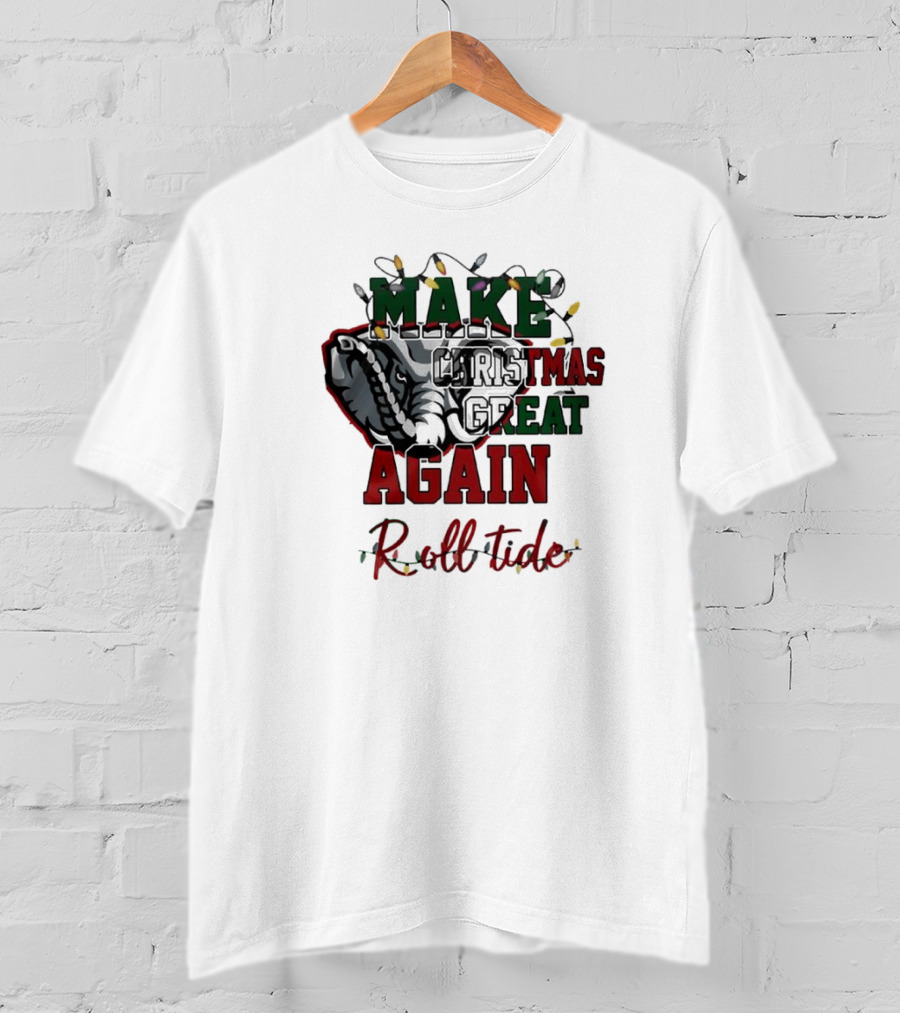 Alabama Crimson Tide Make Christmas Great Again Roll Tide T-Shirt
