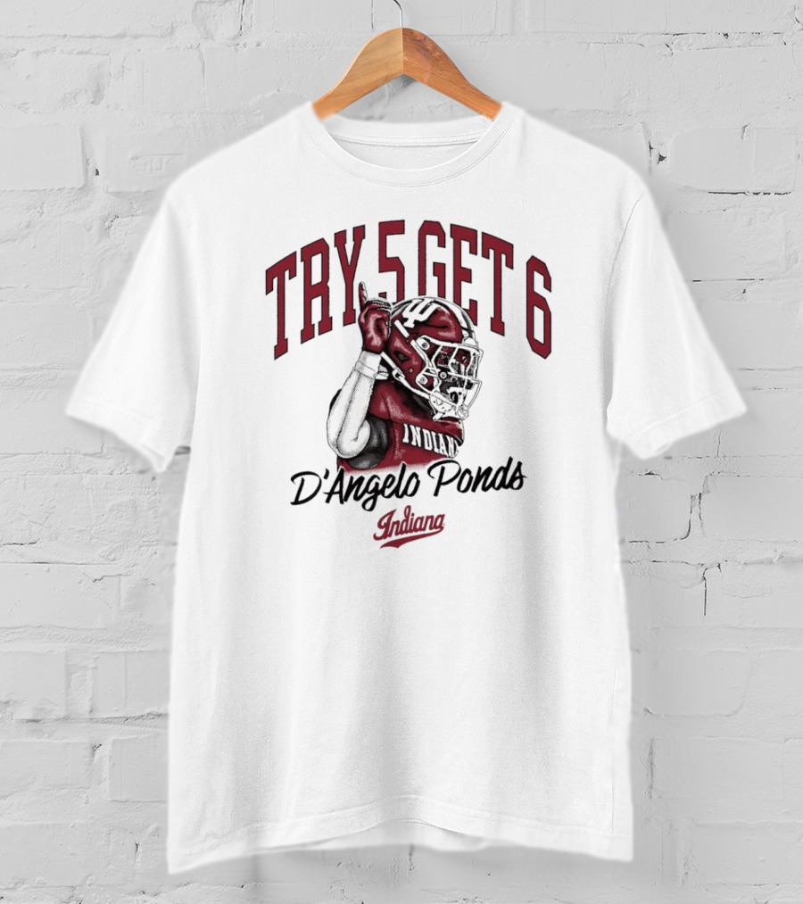 TRY 5 GET 6 D’Angelo Ponds Indiana Hoosiers T-Shirt