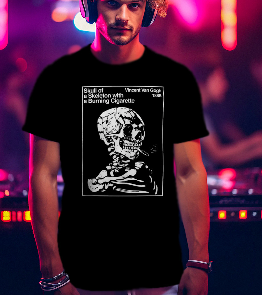 Vincent Van Gogh Skull Of A Skeleton With A Burning Cigarette 1885 T-Shirt
