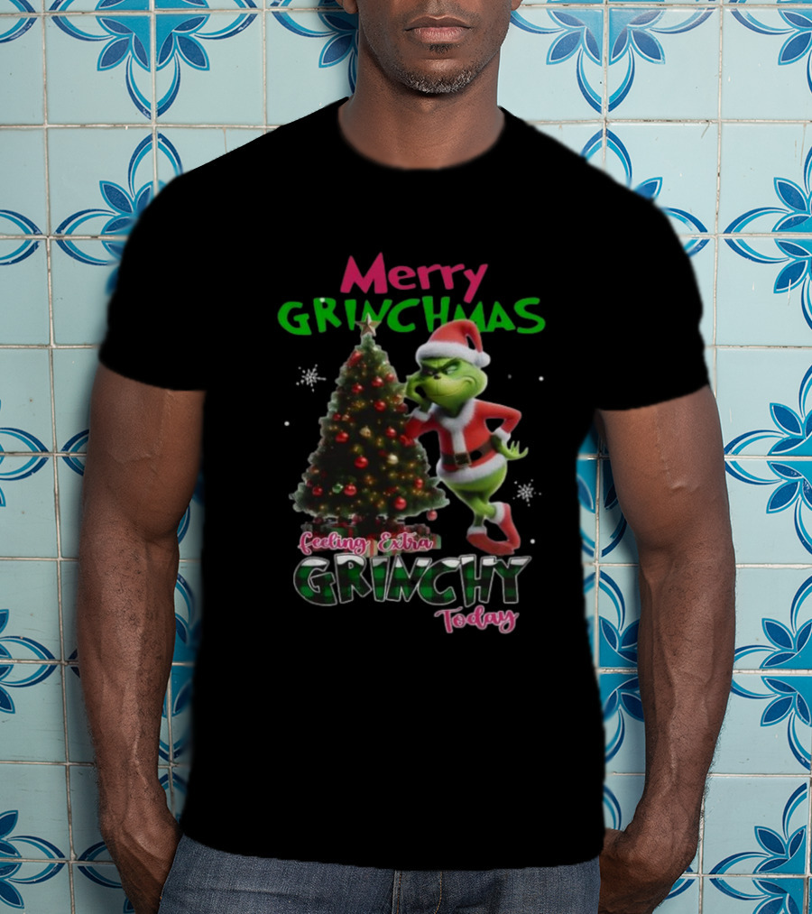Merry Grinchmas Feeling Extra Grinchy Today Santa Grinch With Christmas Tree T-Shirt