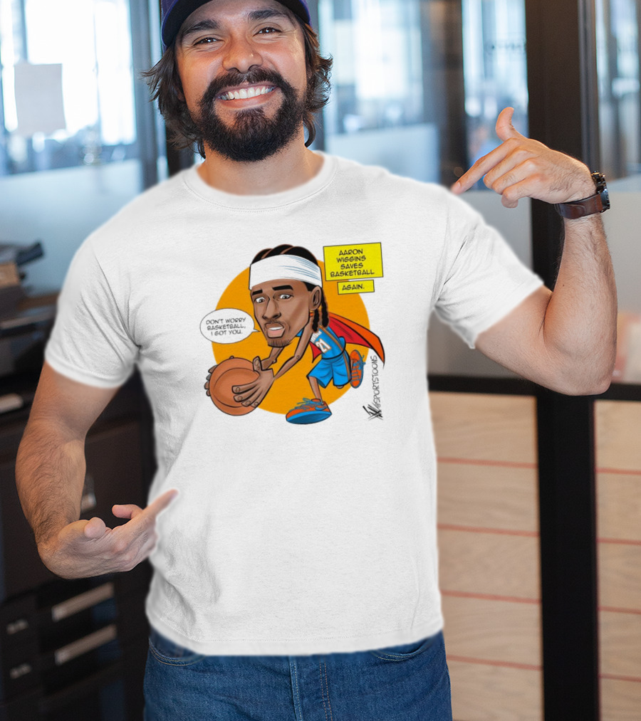 Don’t Worry Basketball I Got You Aaron Wiggins Saves Basketball Again Oklahoma City Thunder NBA Cartoon T-Shirt