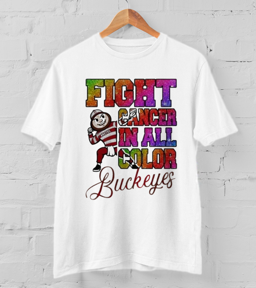 Fight Cancer In All Color Buckeyes T-Shirt