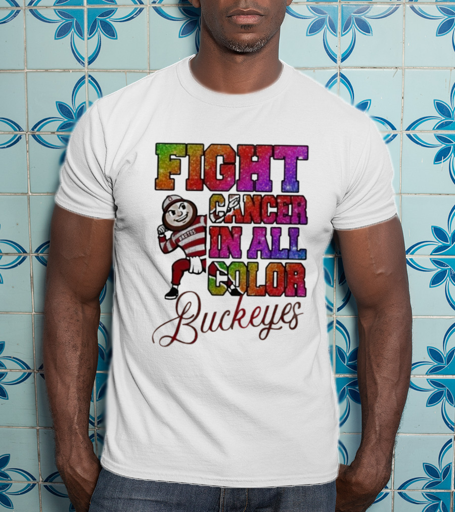 Fight Cancer In All Color Buckeyes T-Shirt