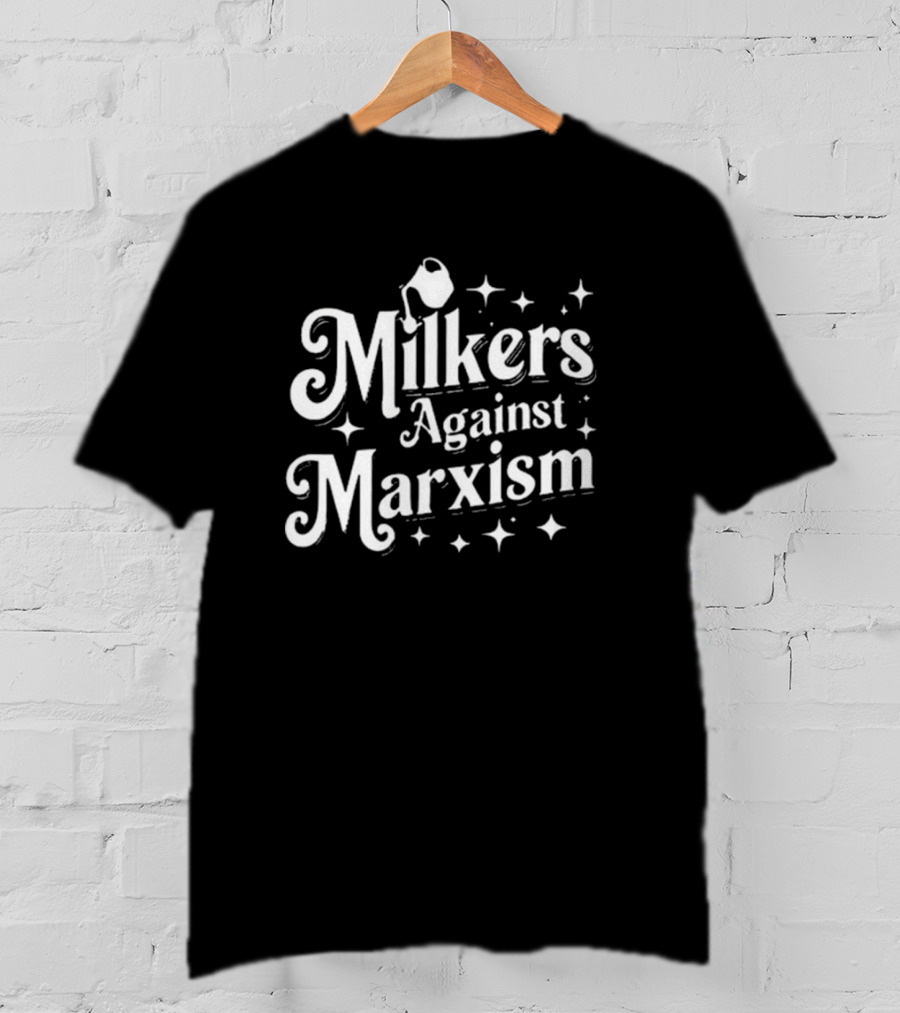 Milkers Against Marxism Flappr Bold Typography With Stars And Jug T-Shirt