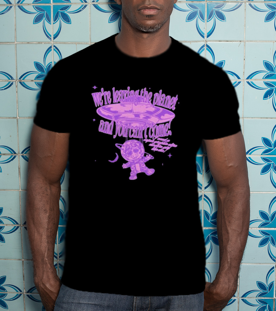 We're Leaving The Planet And You Can't Come UFO Cat Purple T-Shirt