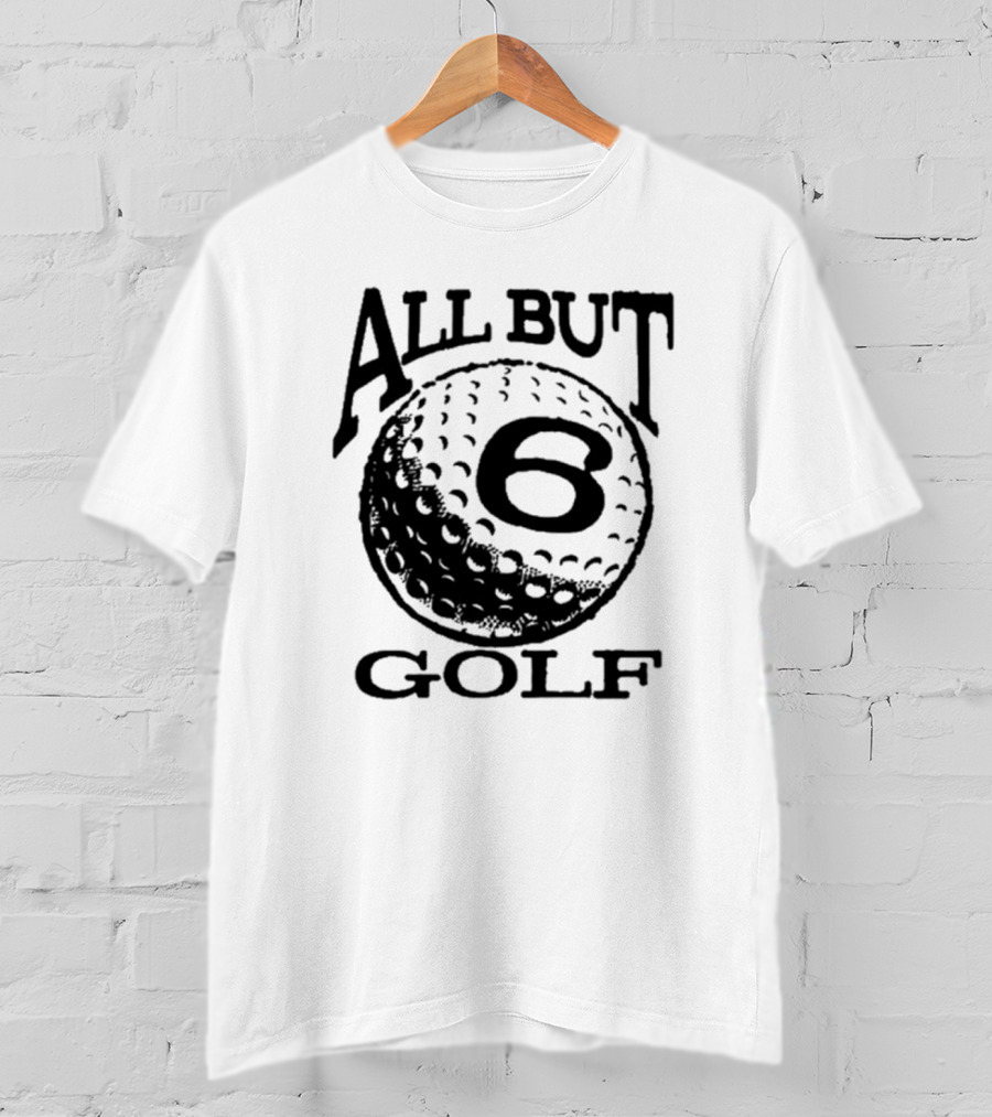 All But 6 Golf Iconic Ball T-Shirt