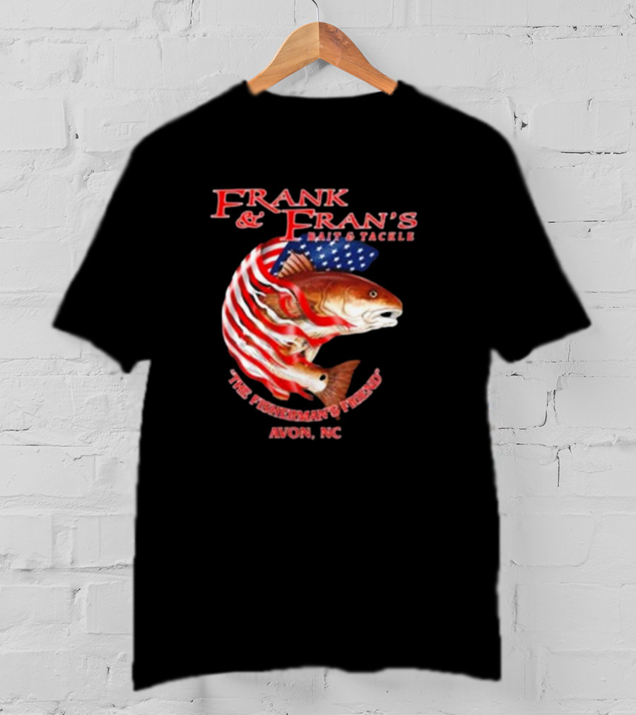Frank And Fran's Bait And Tackle The Fisherman’s Friend Avon NC American Flag Fish T-Shirt