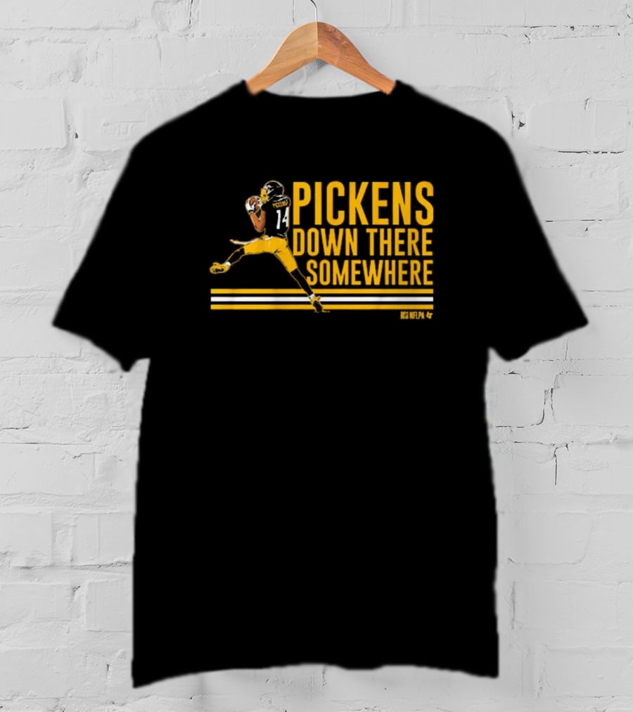 Pickens Down There Somewhere Pittsburgh Steelers NFL Football T-Shirt