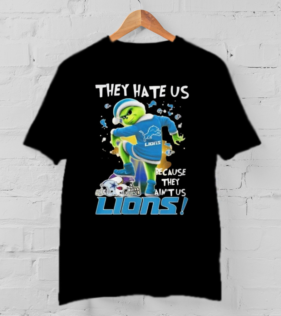 They Hate Us Because They Ain’t Us Detroit Lions Grinch NFL T-Shirt