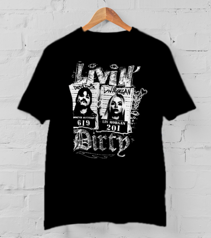Livin’ Dirty Dominik Mysterio 619 Liv Morgan 201 T-Shirt