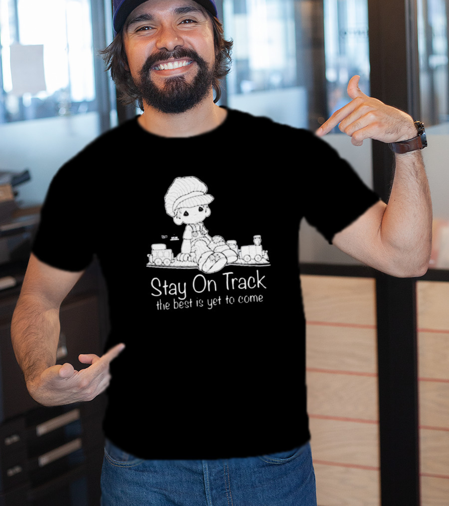 Online Ceramics Stay On Track The Best Is Yet To Come Precious Moments T-Shirt
