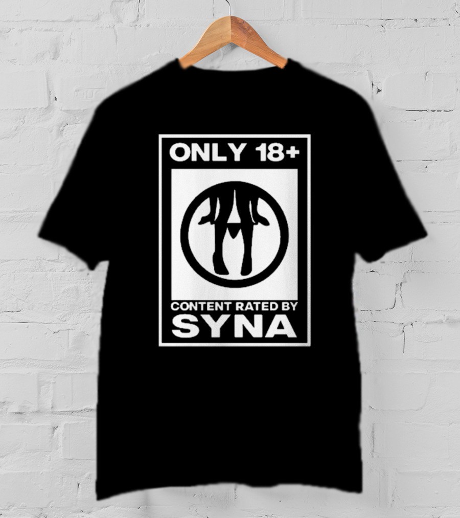 Only 18+ Content Rated By Syna T-Shirt