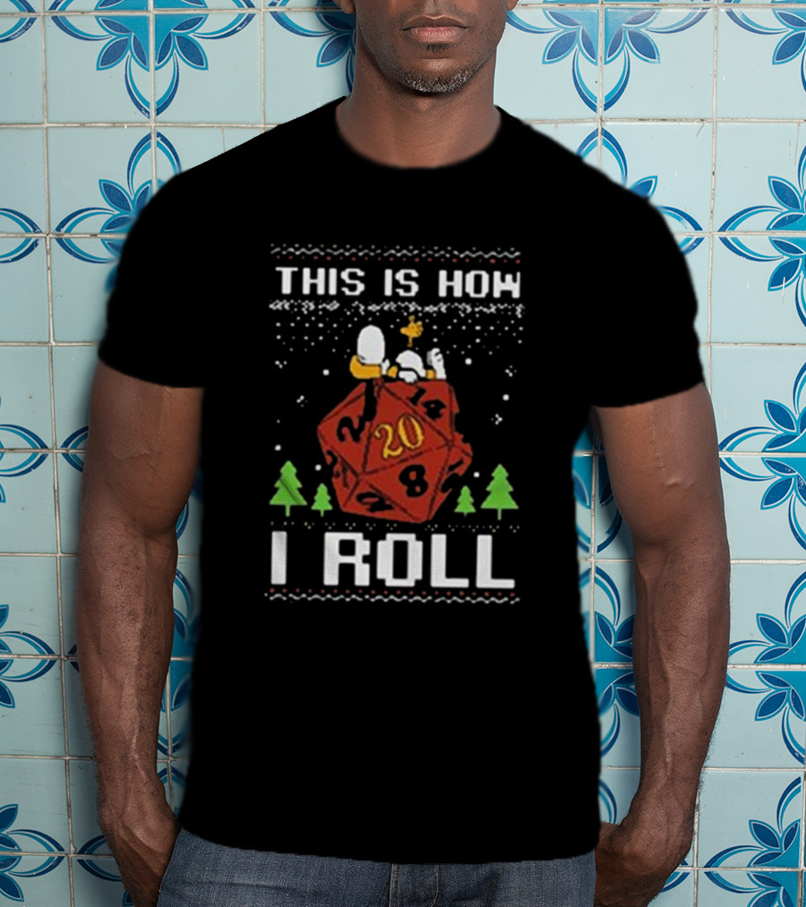 This Is How I Roll Snoopy RPG Ugly Christmas T-Shirt