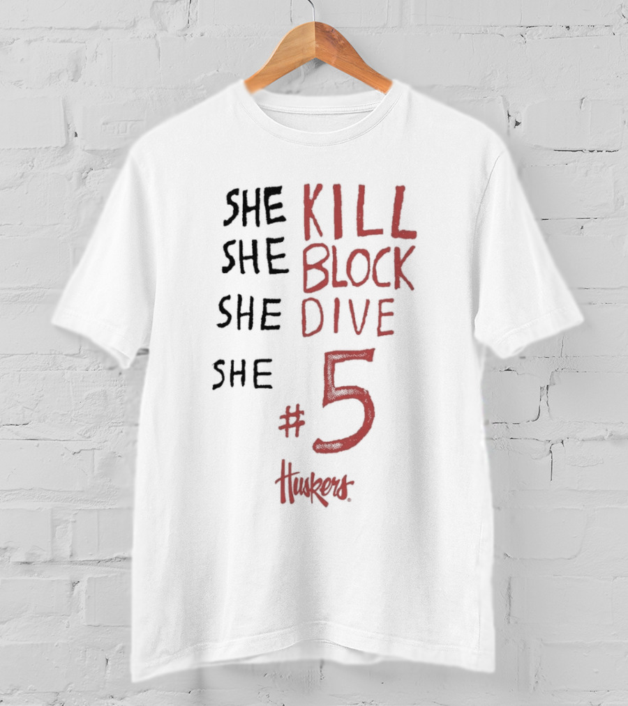 She Kill She Block She Dive She #5 Huskers T-Shirt