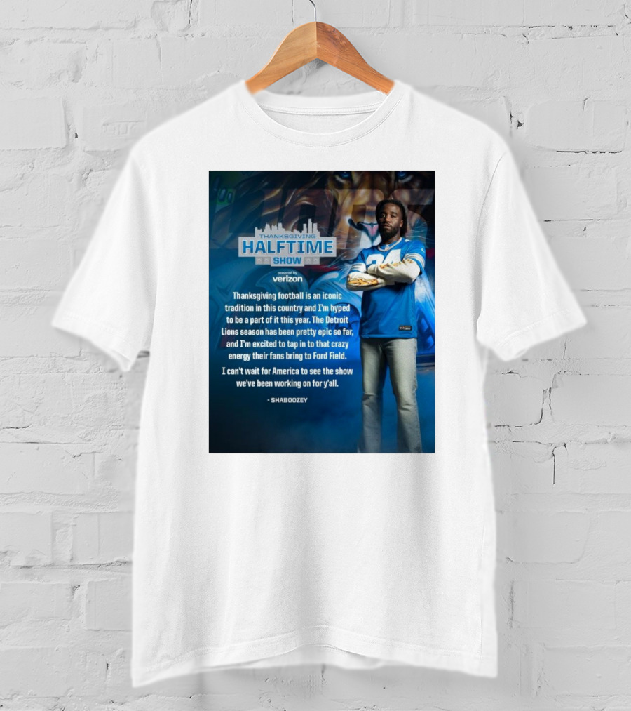 Thanksgiving Halftime Show Iconic Tradition Detroit Lions Epic Season Energy At Ford Field Shaboozey T-Shirt