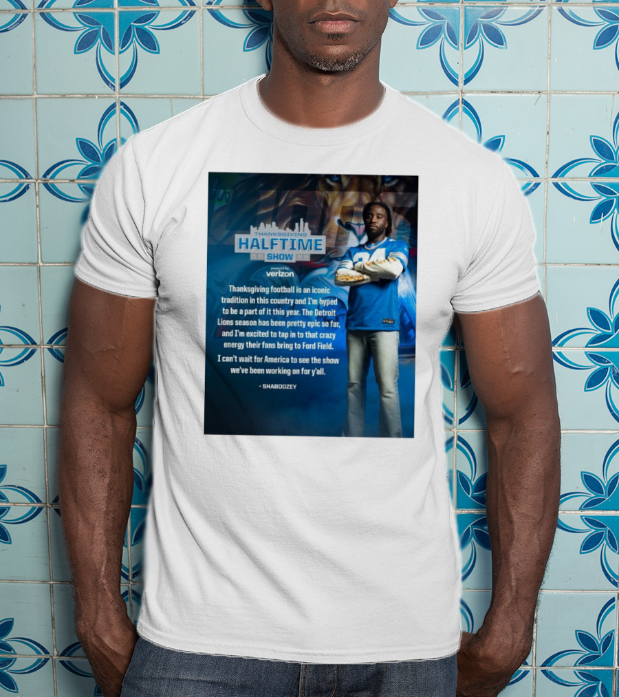 Thanksgiving Halftime Show Iconic Tradition Detroit Lions Epic Season Energy At Ford Field Shaboozey T-Shirt