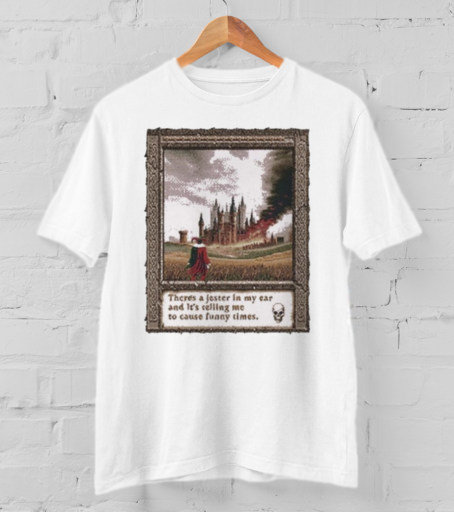 There’s A Jester In My Ear And It’s Telling Me To Cause Funny Times Castle Scene Smoke Skull T-Shirt