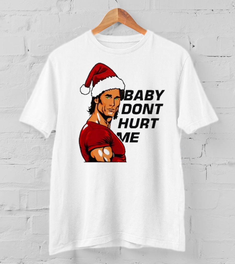 Mike O’Hearn Santa Baby Don't Hurt Me Christmas T-Shirt