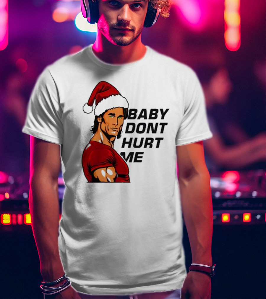 Mike O’Hearn Santa Baby Don't Hurt Me Christmas T-Shirt