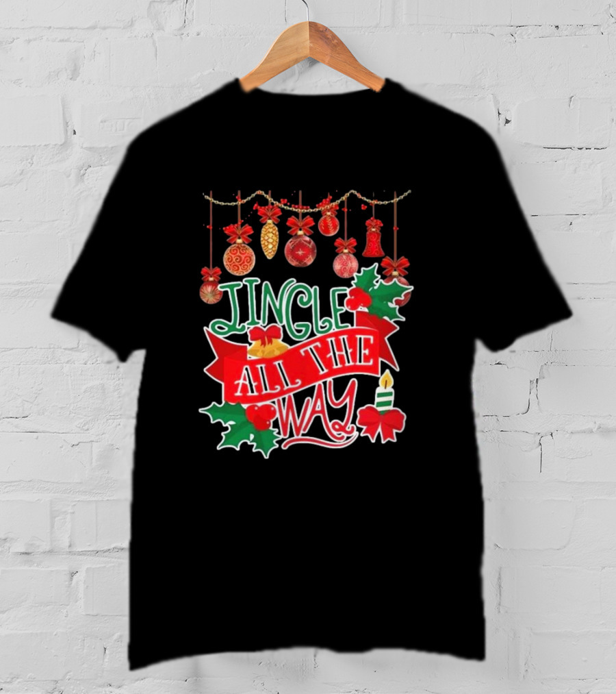Jingle All The Way Christmas Decorations Candle Holly Ribbon Ornaments T-Shirt