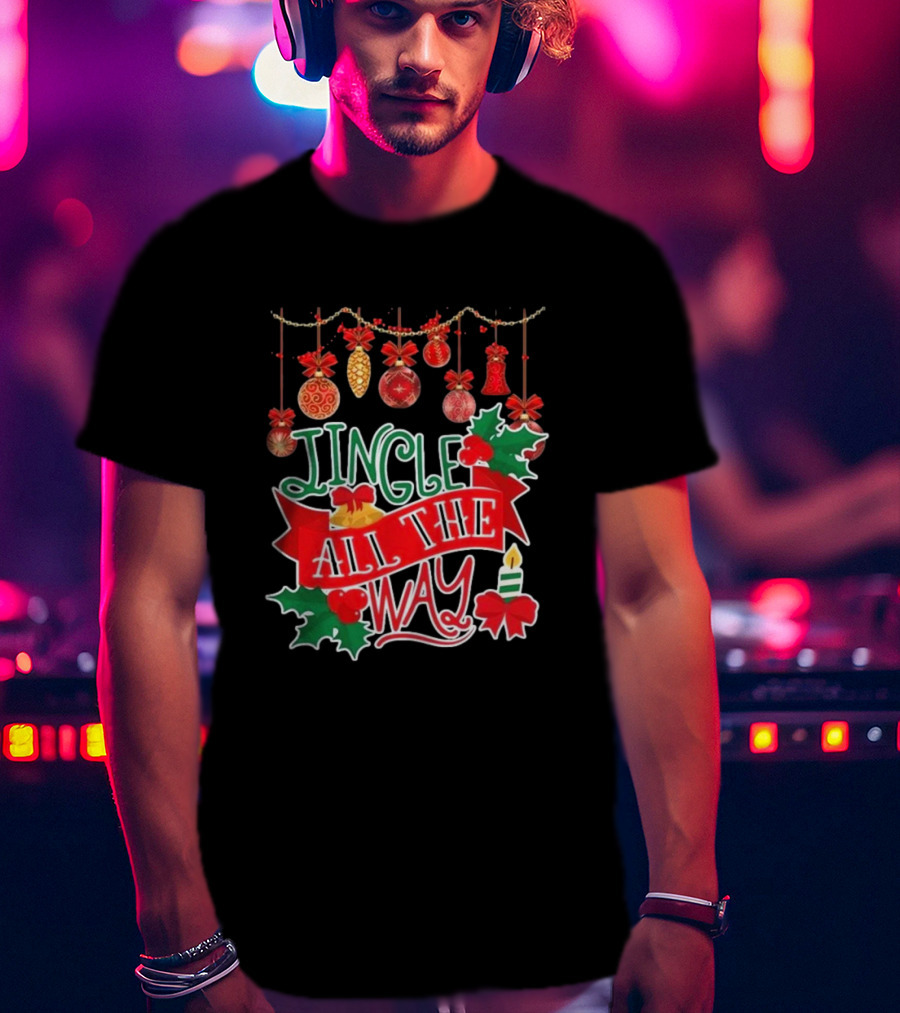 Jingle All The Way Christmas Decorations Candle Holly Ribbon Ornaments T-Shirt